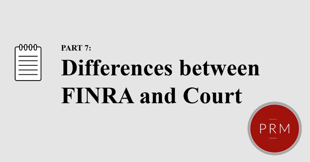 Differences between FINRA Arbitration and Court