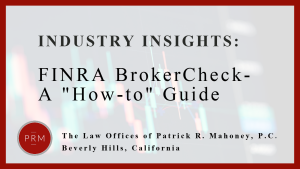 Using FINRA BrokerCheck- A "How-to" Guide.