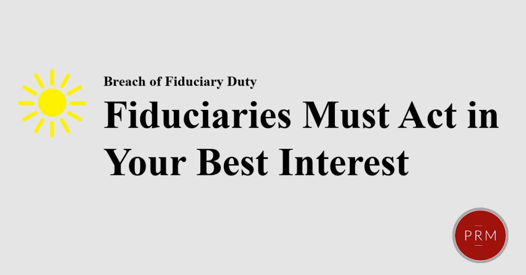 Fiduciaries must act in your best interest. Stock brokers are fiduciaries