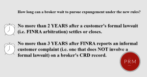 How long can broker wait to pursue expungement under the new FINRA rules?