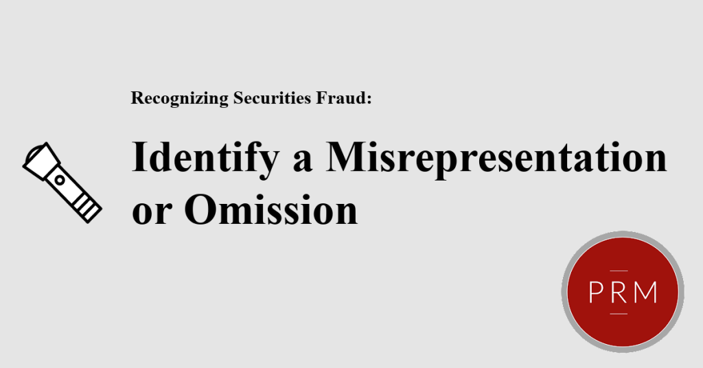Investors must identify a misrepresentation or omission to establish securities fraud.