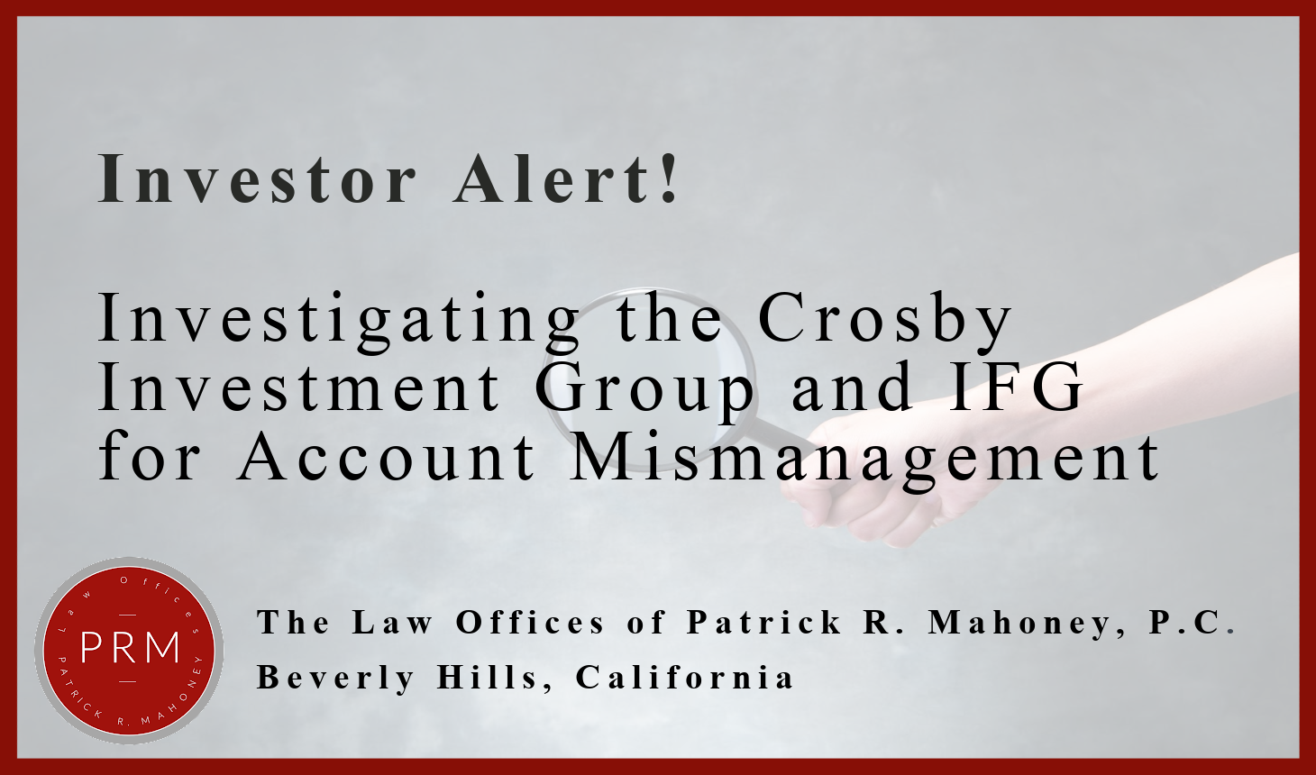 Investigating The Crosby Investment Group & IFG for Account Mismanagement.
