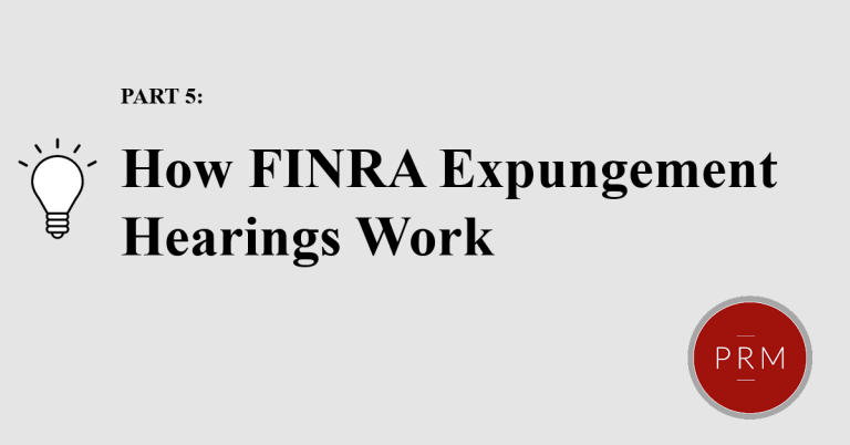 Part 5: How FINRA Expungement Hearings Work